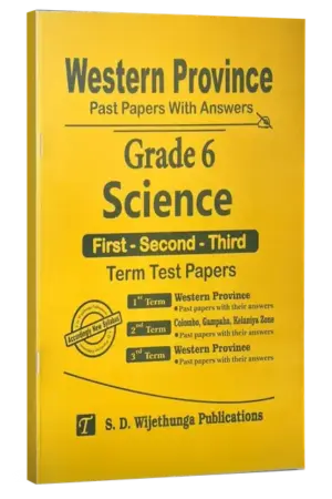 Grade 06 | Science | Western Province by S.D. Wijethunga Publications